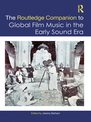cover image of The Routledge Companion to Global Film Music in the Early Sound Era